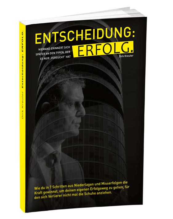 Entscheidung Erfolg - Dirk Kreuter